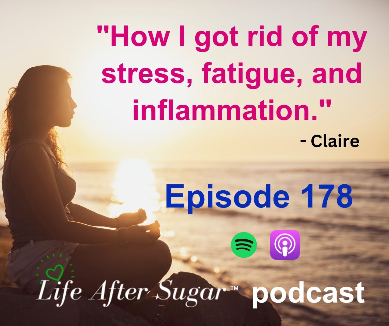 Life After Sugar Podcast Episode 178